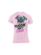 Puggin Aint Easy Pug Tee from Ruff'n Threadz, front view