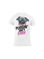 Puggin Aint Easy Pug Tee dog lover shirt, worn view